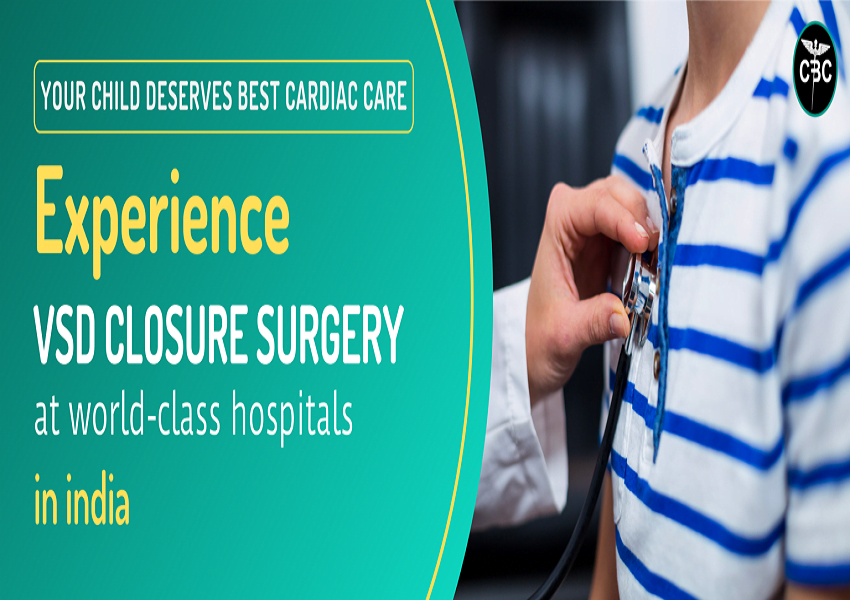 VSD Surgery Cost in India VSD Closure Surgery & Repair in Delhi