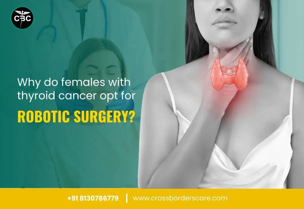 thyroid cancer opt for robotic surgery