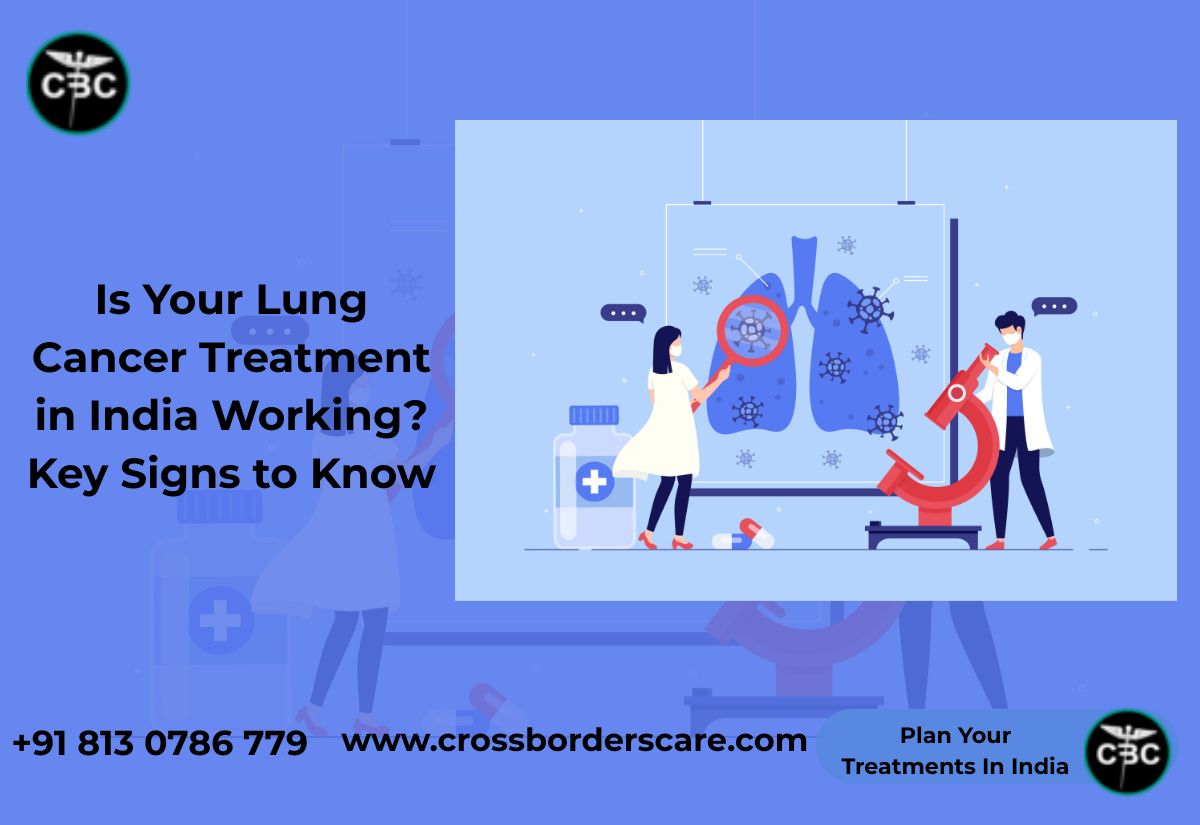 Is Your Lung Cancer Treatment in India Working? Key Signs to Know