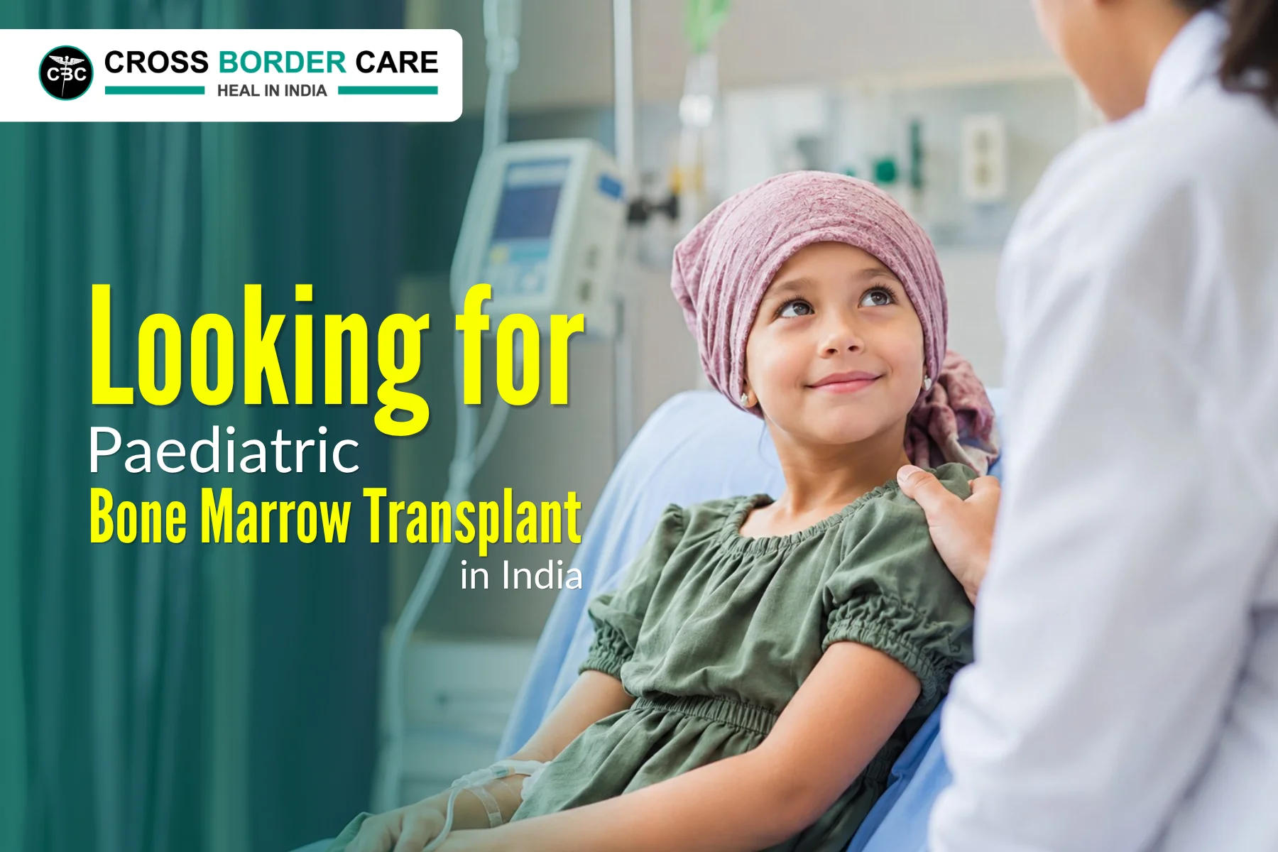 Pediatric Bone Marrow Transplant Treatment in India | Cross Border Care.